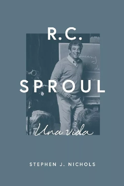 R.C. Sproul - Una vida