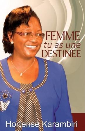 Femme, tu as une destinée