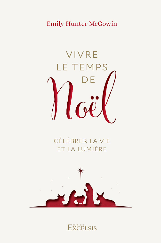 Vivre le temps de Noël - Célébrer la vie et la lumière