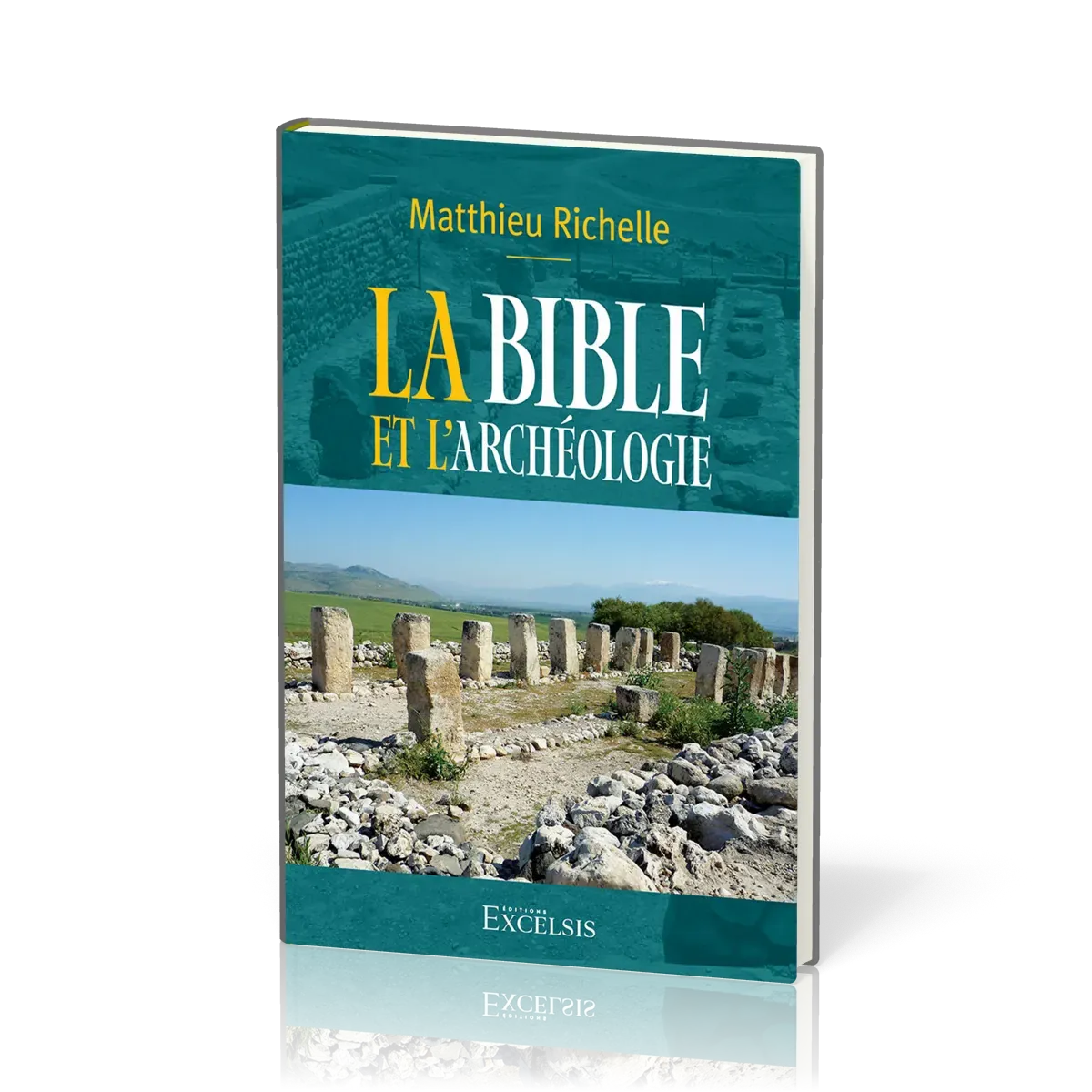 Bible et l'Archéologie (La) - 2e édition révisée et augmentée