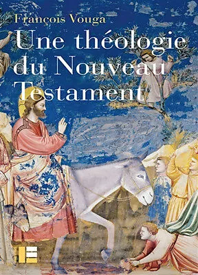 Une théologie du Nouveau Testament