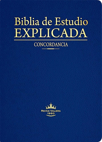 Espagnol, Bible, Reina Valera 1960, Biblia de estudio explicada, similicuir bleu, avec onglets et...