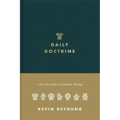 Daily Doctrine - A One-Year Guide to Systematic Theology
