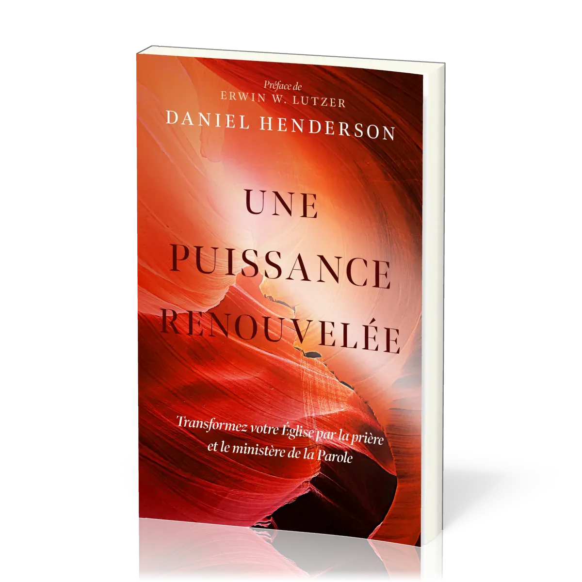 Une puissance renouvelée - Transformez votre Église par la prière et le ministère de la Parole