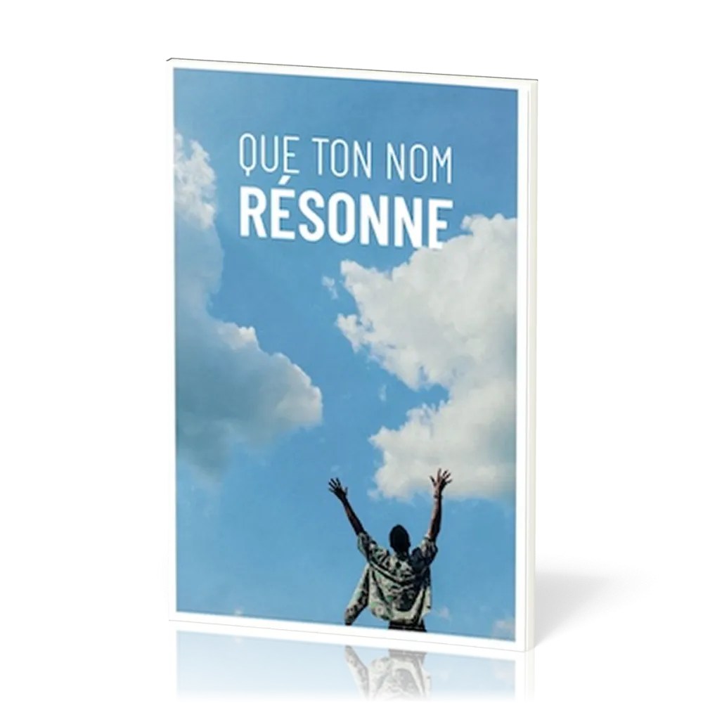 Que ton nom résonne - Nos 1152-1200, supplément au J'aime l'Éternel vol.4 [recueil de chants]