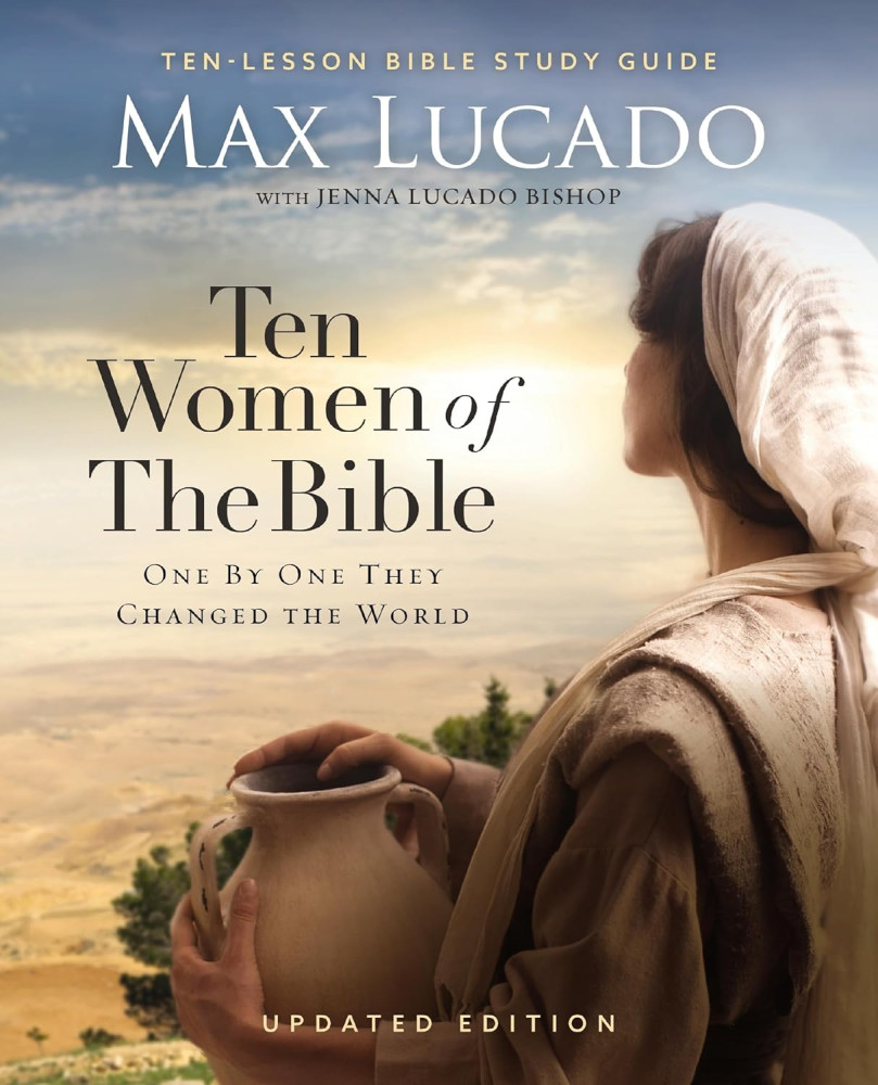 Ten Women of the Bible Updated Edition - How God Used Imperfect People to Change the World