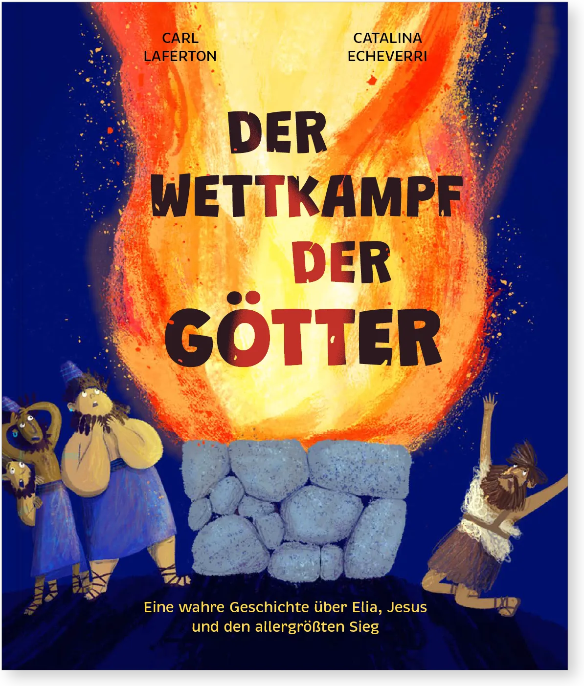 Der Wettkampf der Götter - Eine wahre Geschichte über Elia, Jesus und den allergrößten Sieg