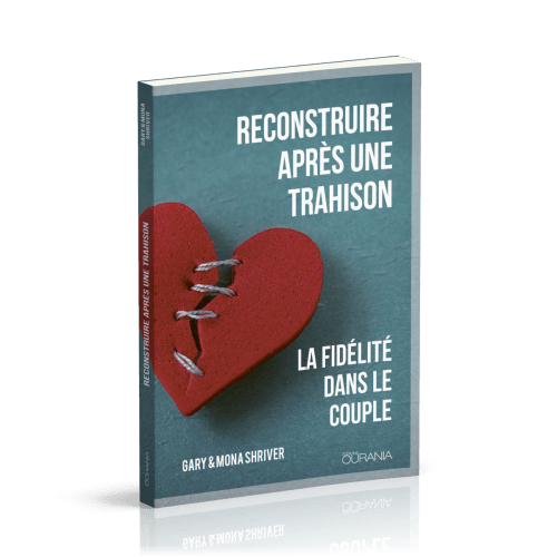 Reconstruire après une trahison - La fidélité dans le couple