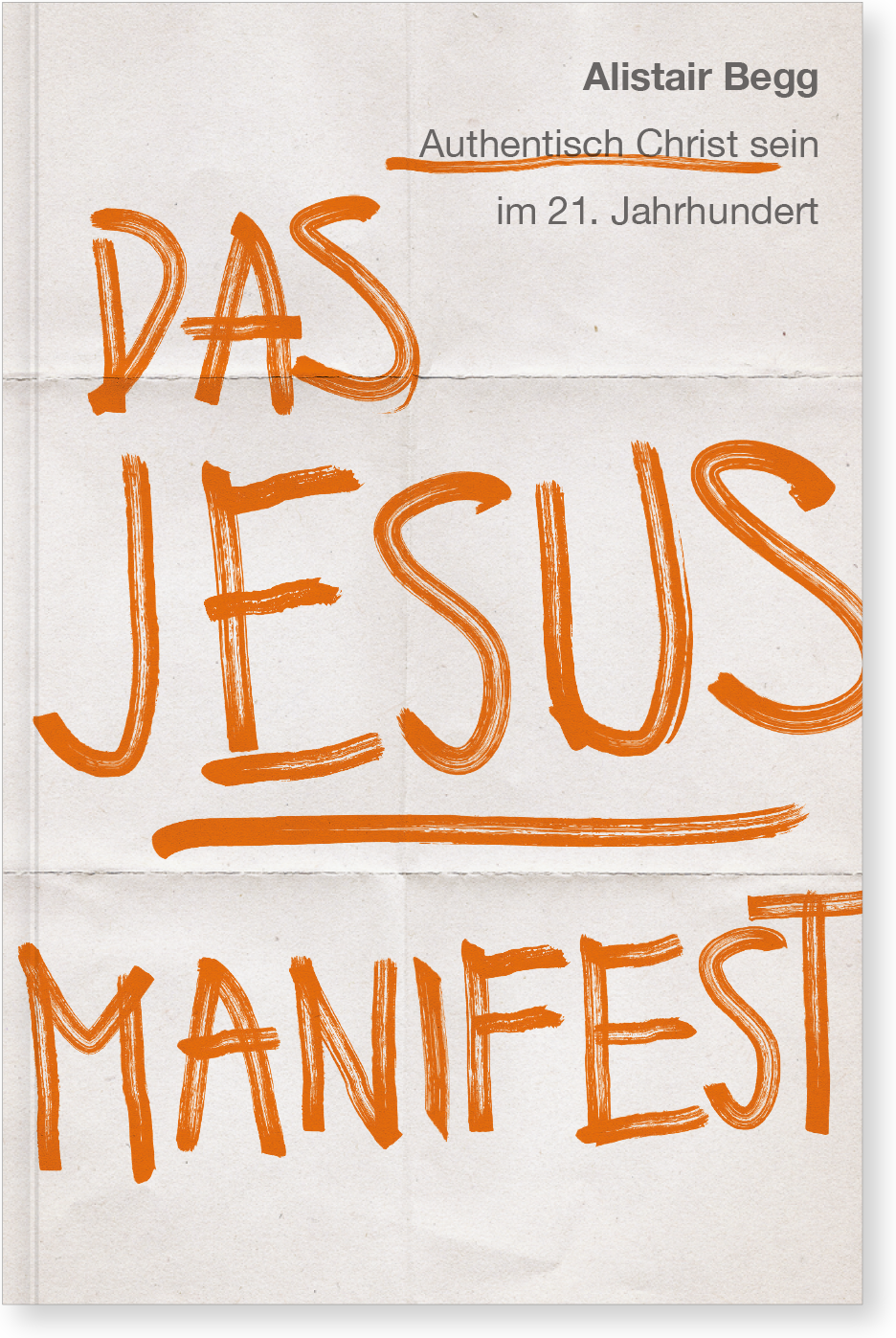 Das Jesus-Manifest - Authentisch Christ sein im 21. Jahrhundert