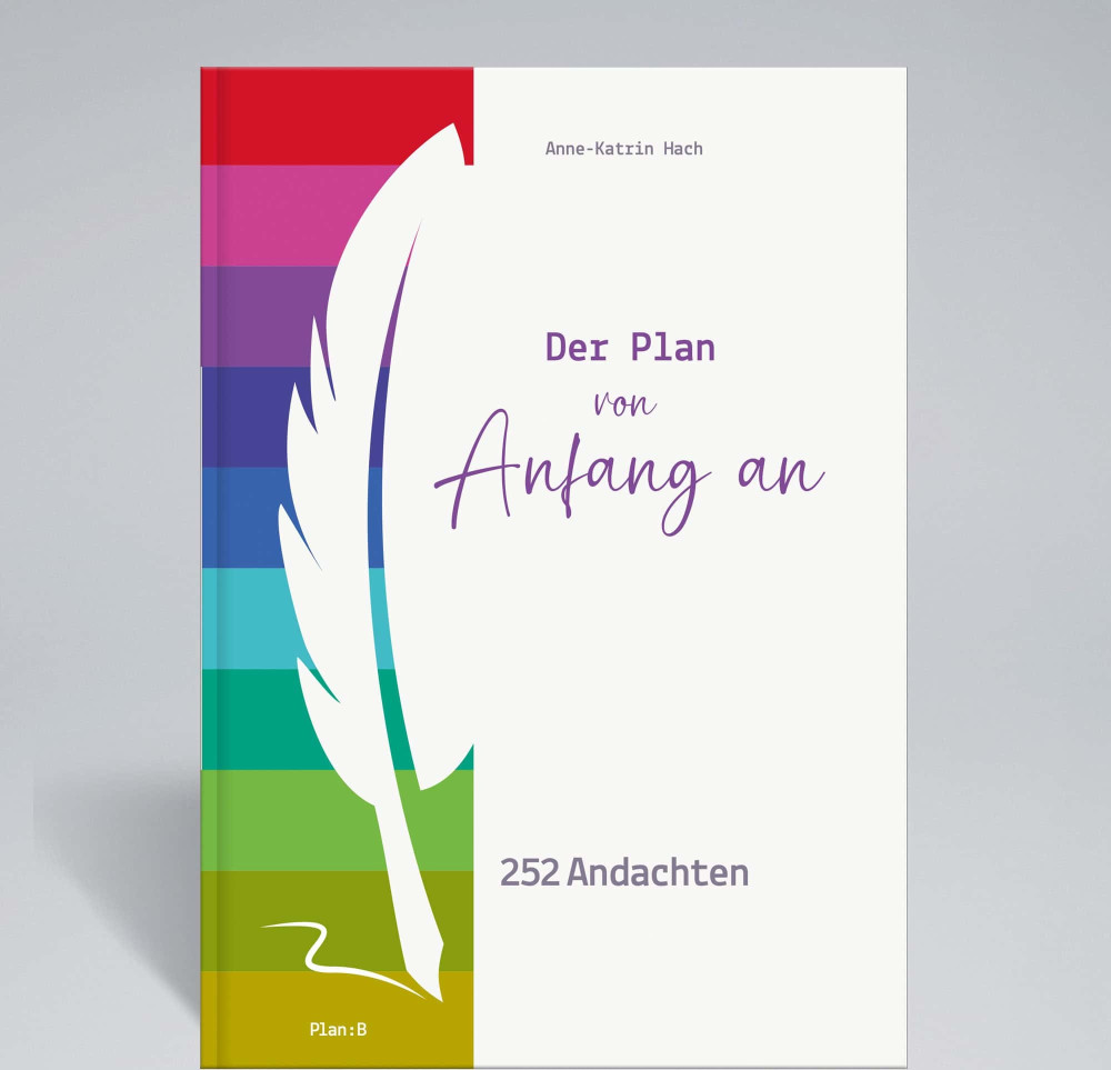 Der Plan von Anfang an - 252 Andachten