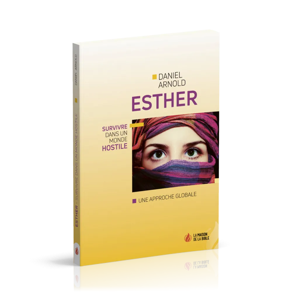 Esther - Survivre dans un monde hostile - Une approche globale
