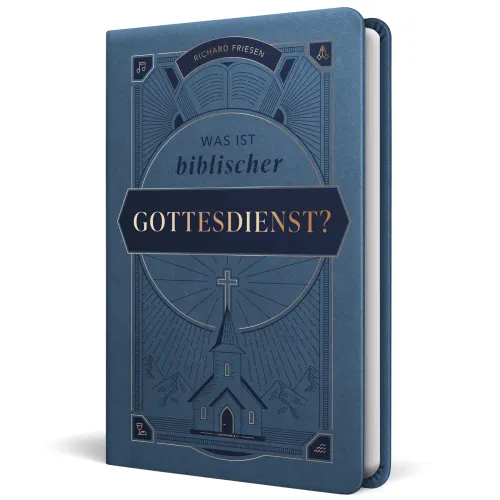 Was ist biblischer Gottesdienst?