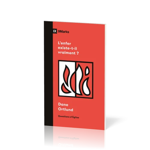 Enfer existe-t-il vraiment ? (L') - [coll. 9Marks - Questions d'Église]