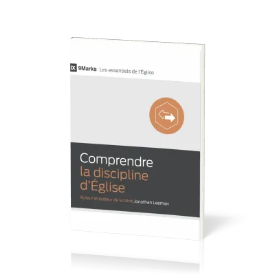 Comprendre la discipline d'Église - [9Marks - Les essentiels de l'Église]