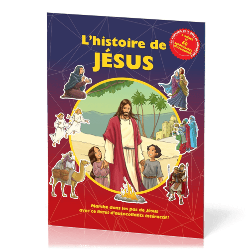 Histoire de Jésus (L') - Marche dans les pas de Jésus avec ce livret d’autocollants interactif