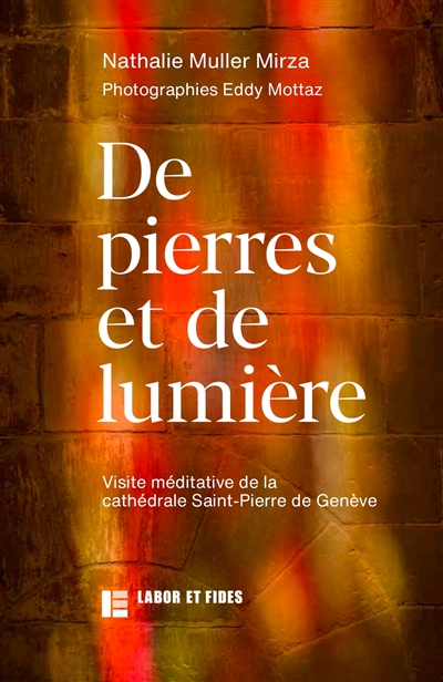De pierres et de lumière - visite méditative de la cathédrale Saint-Pierre de Genève