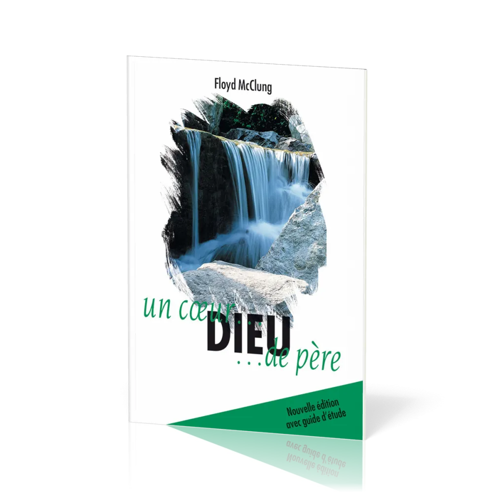 Dieu un coeur de père - Nouvelle édition avec guide d'étude