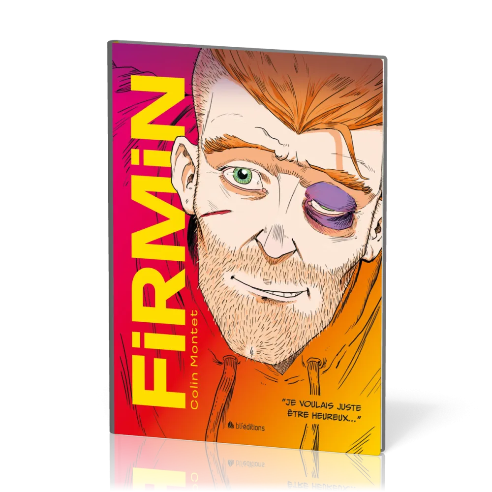 Firmin - Je voulais juste être heureux…