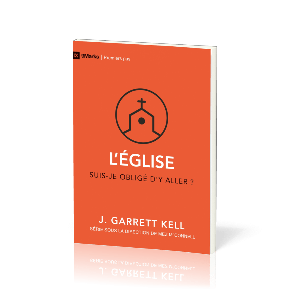 Église (L') - Suis-je obligé d'y aller ? [coll. 9Marks - Premiers pas]