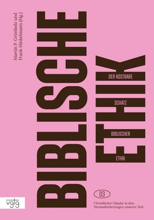 Der kostbare Schatz biblischer Ethik