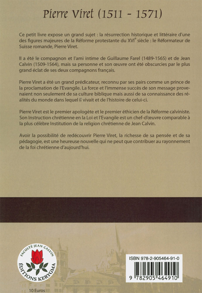 Pierre Viret. Un géant oublié de la Réforme - Apologétique, éthique et économie selon la Bible