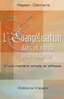 Évangélisation dans un monde post-moderne (L') - d'une manière simple et efficace