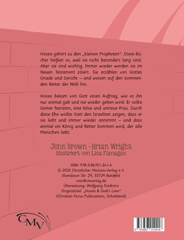 Hosea und die Liebe Gottes - Die kleinen Propheten