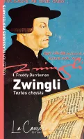 Zwingli - Textes choisis