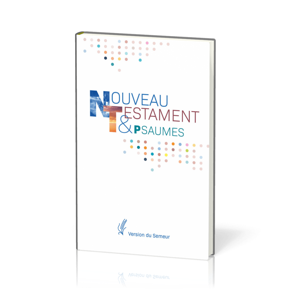 Nouveau Testament et Psaumes Semeur, rigide blanc