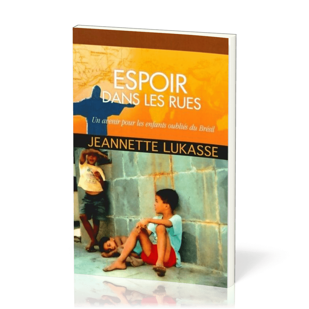 Espoir dans les rues - Un avenir pour les enfants oubliés du Brésil