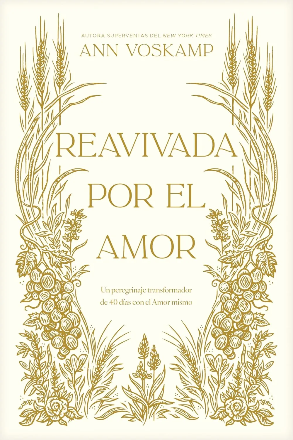 Reavivada Por El Amor - Un Peregrinaje Transformador de 40 Días Con El Amor Mismo