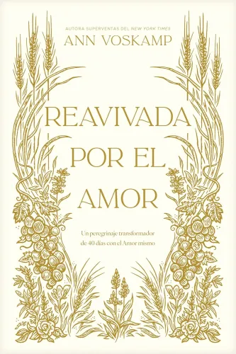Reavivada Por El Amor - Un Peregrinaje Transformador de 40 Días Con El Amor Mismo
