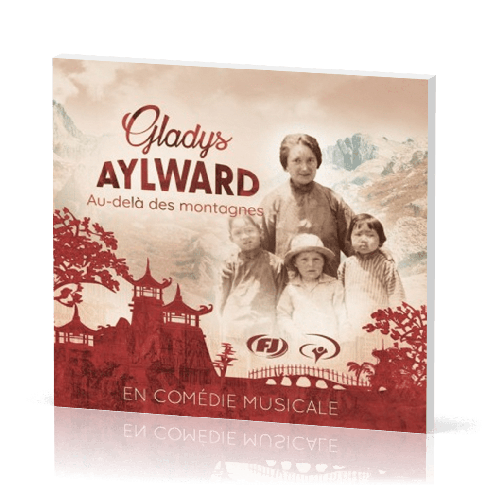 Gladys Aylward : Au-delà des montagnes - En comédie musicale