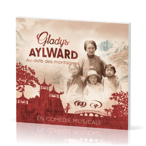 Gladys Aylward : Au-delà des montagnes - En comédie musicale
