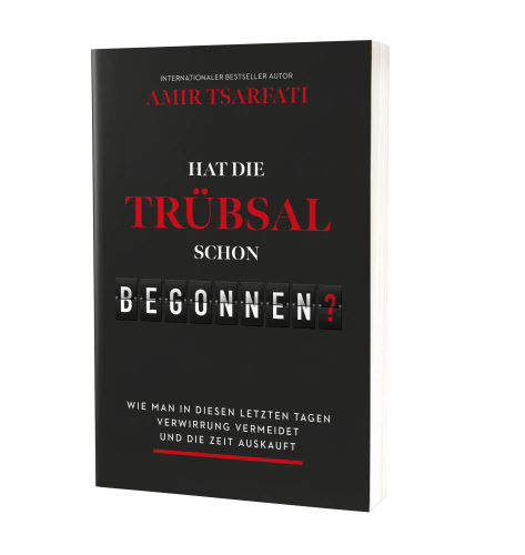 Hat die Trübsal schon begonnen? - Wie man in diesen letzten Tagen Verwirrung vermeidet und die...
