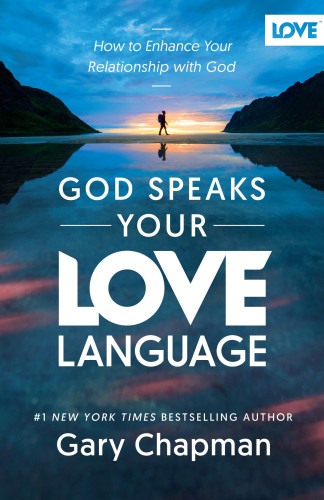 God Speaks Your Love Language - How to Enhance Your Relationship with God