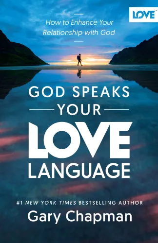 God Speaks Your Love Language - How to Enhance Your Relationship with God