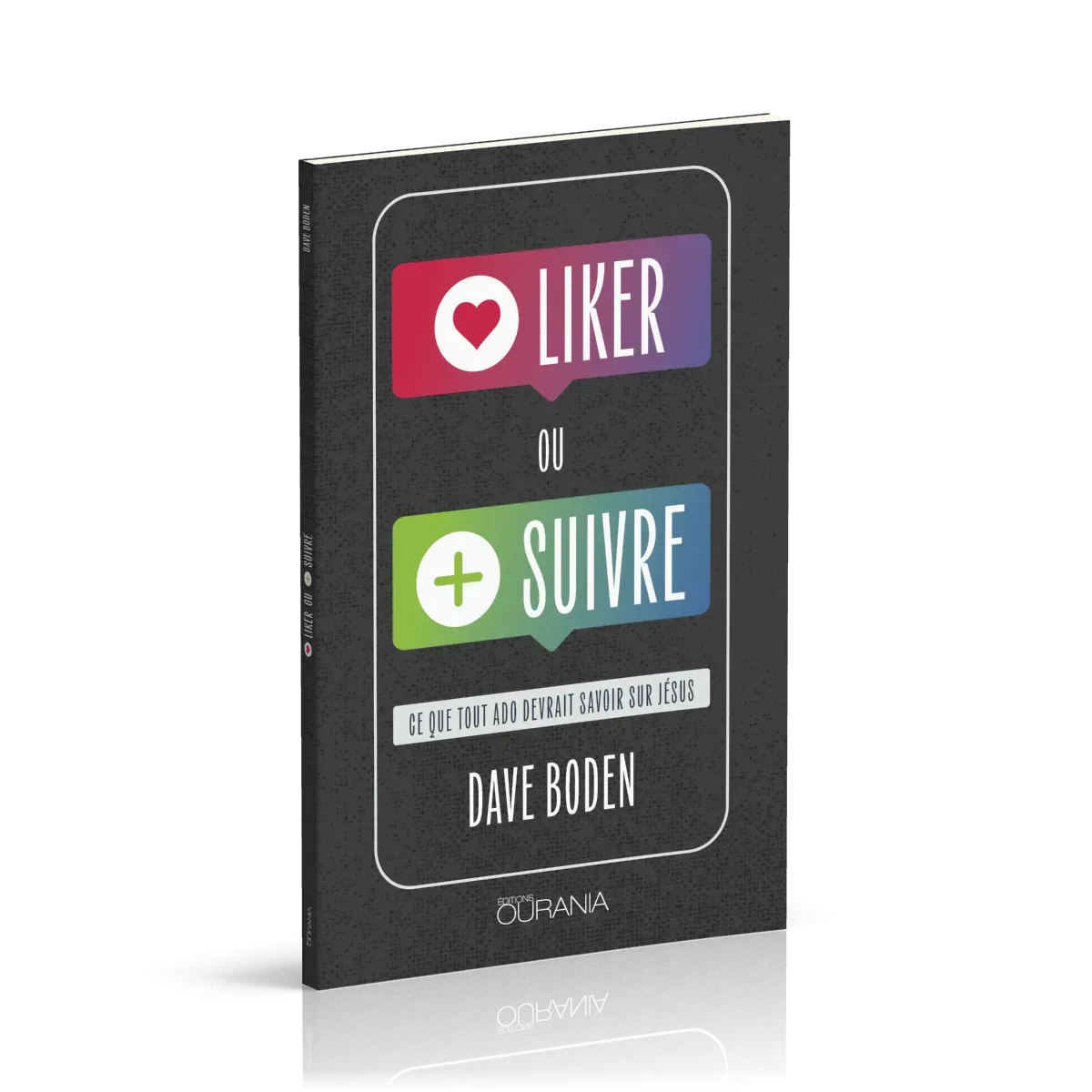 Liker ou suivre ? - Ce que tout ado devrait savoir sur Jésus