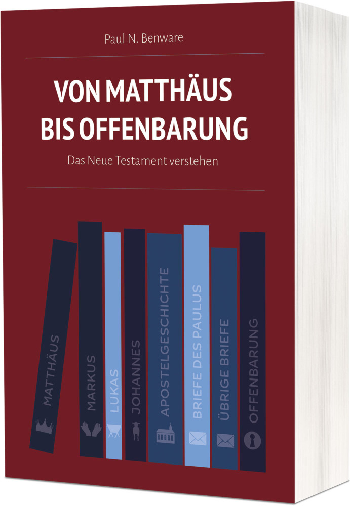 Von Matthäus bis Offenbarung - Das Neue Testament verstehen