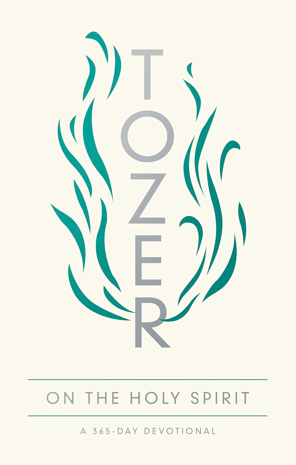 Tozer on the Holy Spirit - A 365-Day Devotional