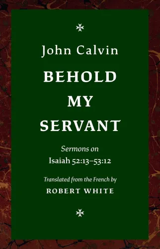 Behold My Servant - Sermons on Isaiah 52:13-53:12