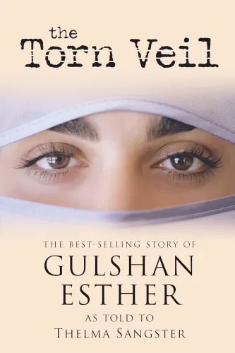 The Torn Veil - Revised Edition - The Best-selling Story of Gulshan Esther