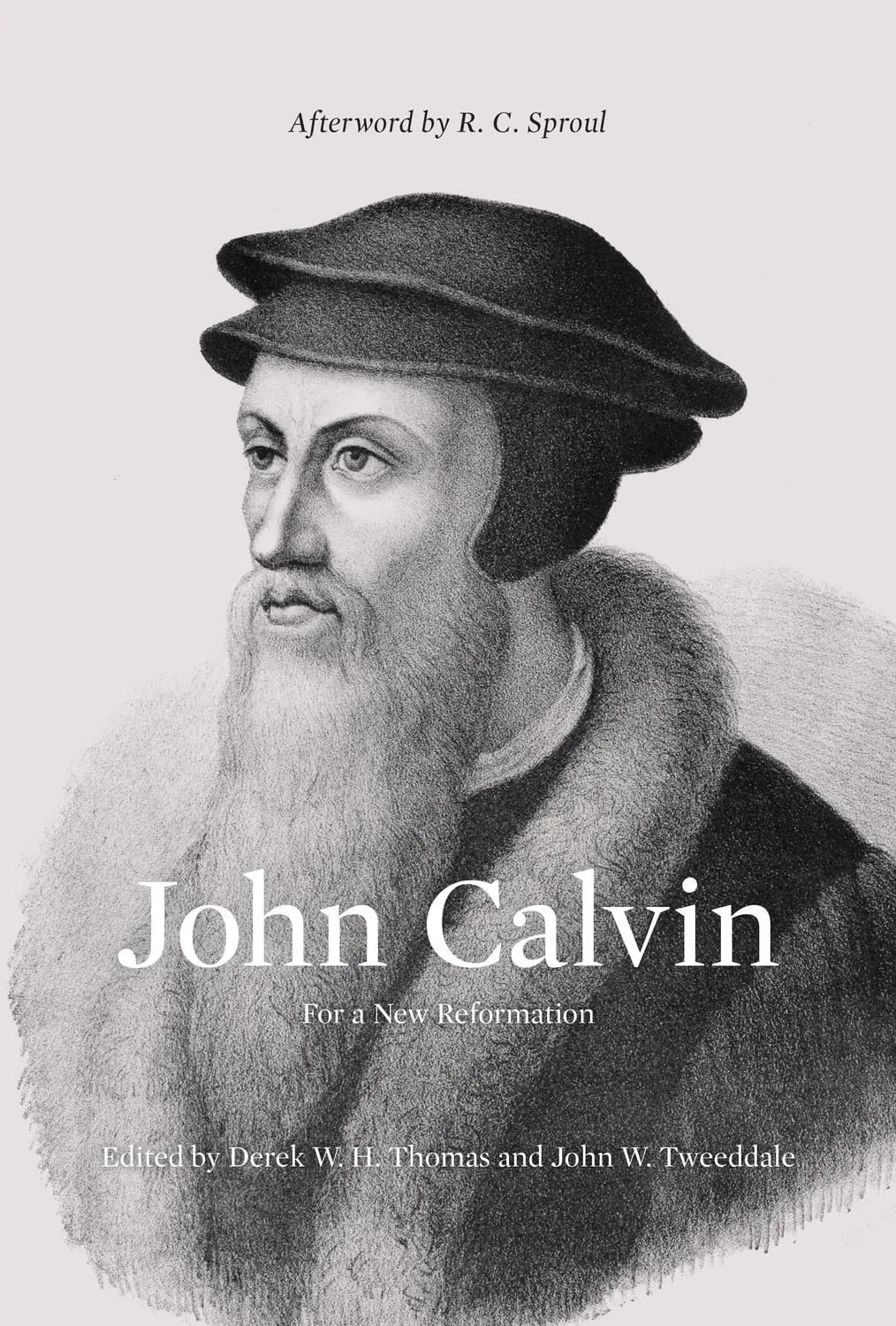 John Calvin - For a New Reformation