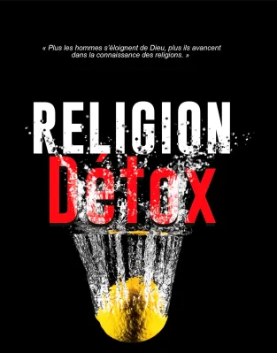 Religion détox - Retrouvez la liberté de l'Esprit