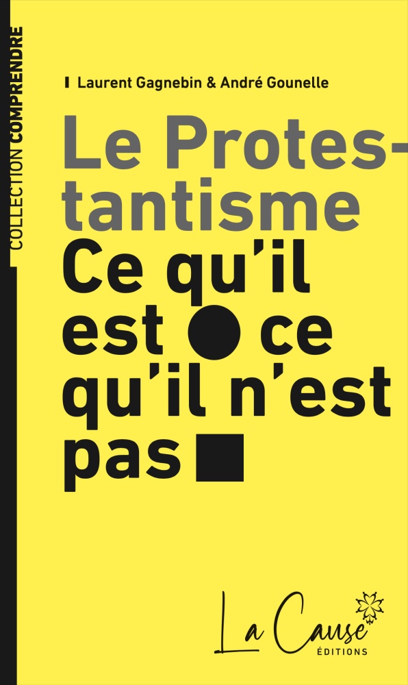 Protestantisme, ce qu’il est, ce qu’il n’est pas (Le) - 9e édition augmentée