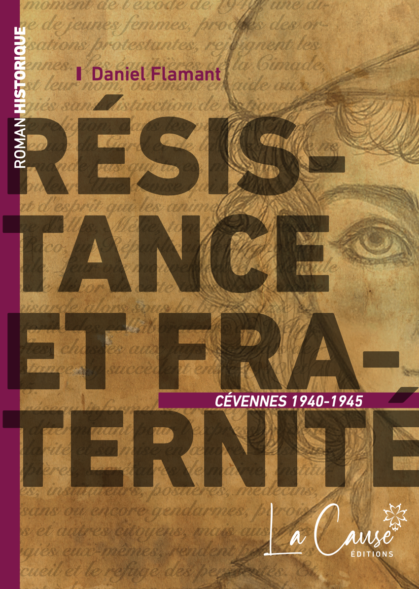 Résistance et fraternité. - Cévennes 1940-1945.