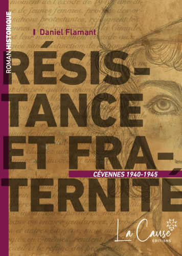 Résistance et fraternité. - Cévennes 1940-1945.