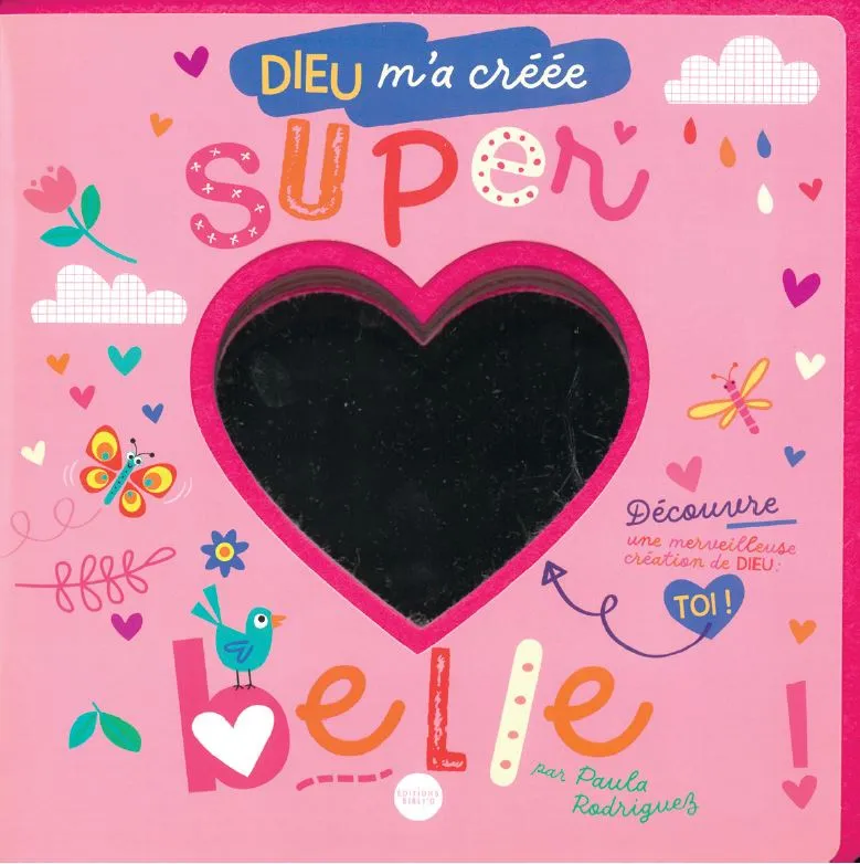 Dieu m'a créée super belle- Album cartonné
Avec miroir incorporé