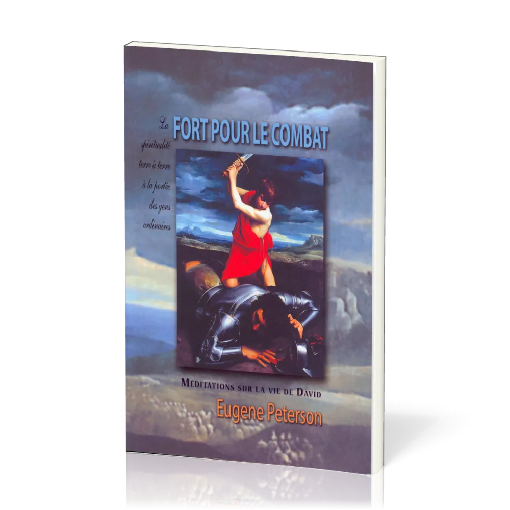 Fort pour le combat - Méditations sur la vie de David