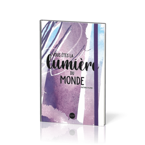 Vous êtes la lumière du monde - Carnet de notes